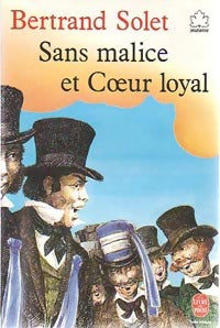 Livrenpoche : Sans Malice et Coeur Loyal - Bertrand Solet - Livre