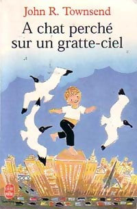 Livrenpoche : A chat perché sur un gratte-ciel - John Rowe Townsend - Livre