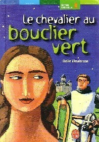 Livrenpoche : Le chevalier au bouclier vert - Odile Weulersse - Livre