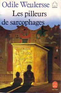 Livrenpoche : Les pilleurs de sarcophages - Odile Weulersse - Livre