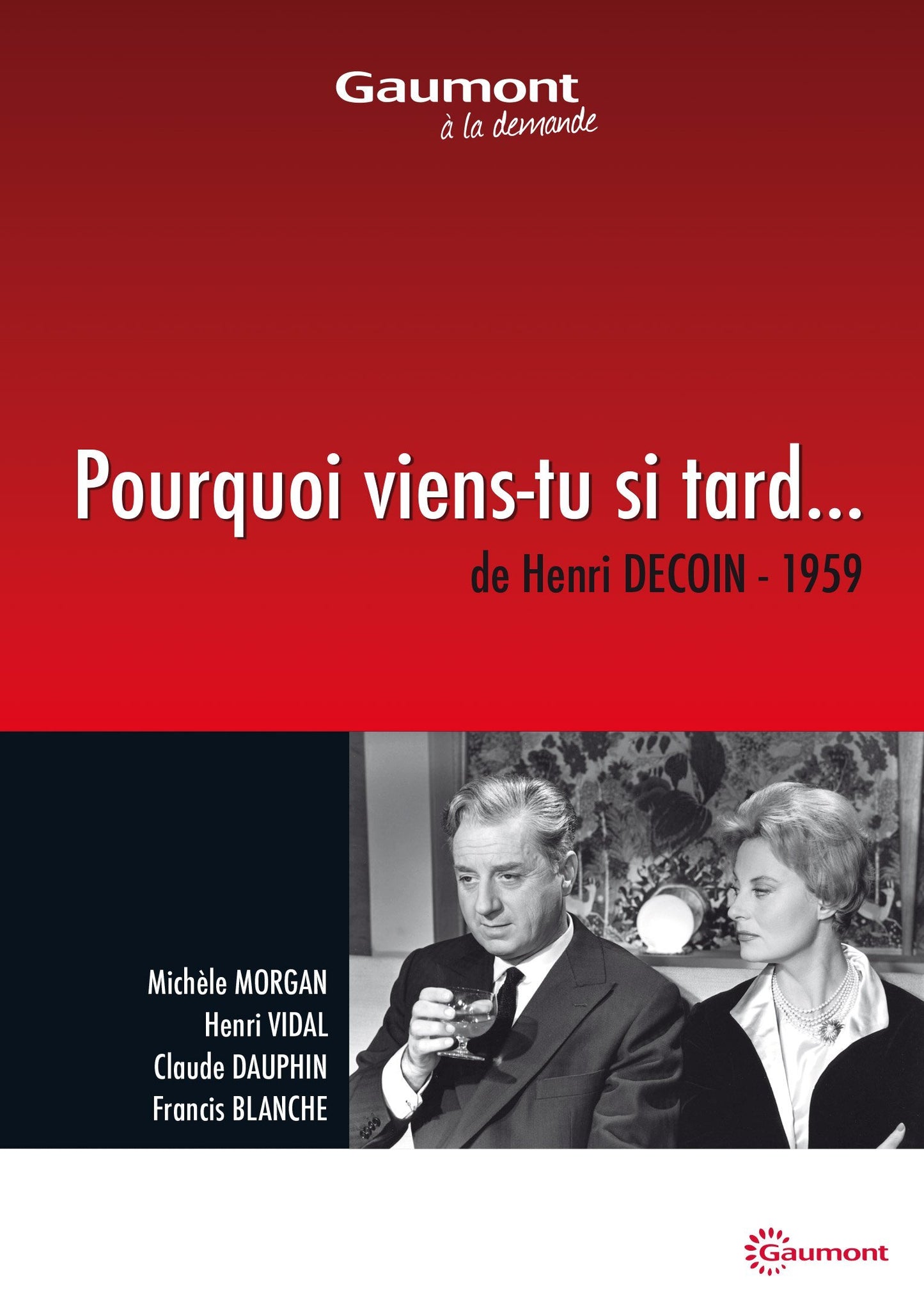 Livrenpoche : Pourquoi Viens-tu si Tard. - Henri Decoin - DVD