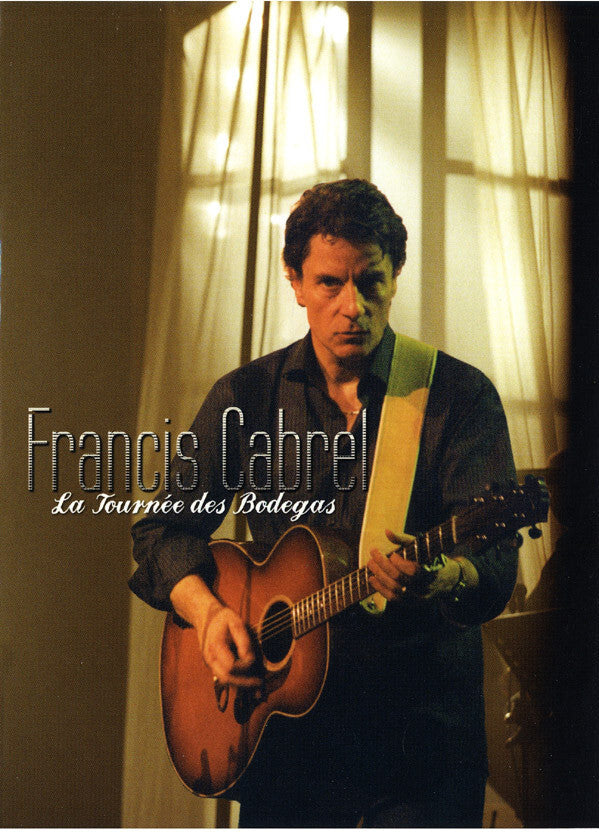 Livrenpoche : Francis Cabrel - La Tournée Des Bodegas - Francis Cabrel - DVD