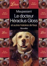 Livrenpoche : Le docteur Héraclius Gloss - Guy De Maupassant - Livre