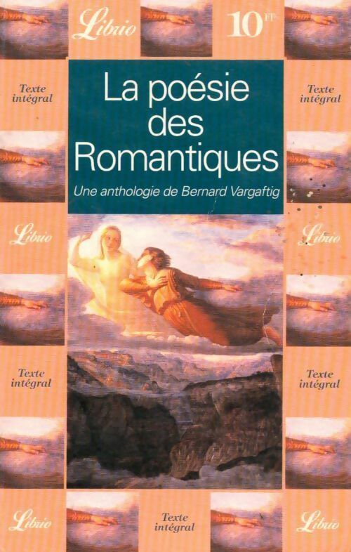 Livrenpoche : La poésie des romantiques - Bernard Vargaftig - Livre
