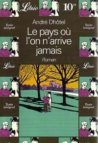 Livrenpoche : Le pays où l'on n'arrive jamais - André Dhôtel - Livre