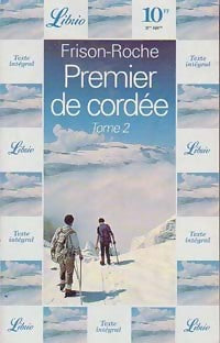 Livrenpoche : Premier de cordée Tome II - Roger Frison-Roche - Livre