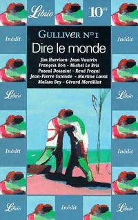 Livrenpoche : Gulliver Tome I : Dire le monde - Inconnu - Livre
