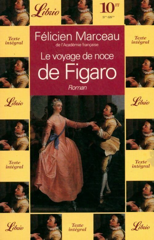 Livrenpoche : Le voyage de noce de Figaro - Félicien Marceau - Livre
