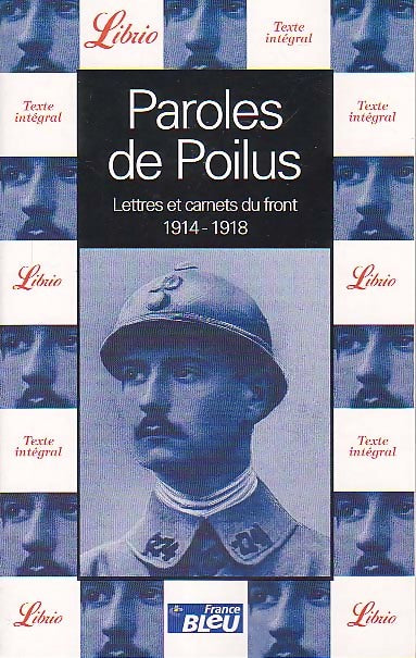 Livrenpoche : Paroles de poilus. Anthologie. Lettres du front 1914-1918 - Collectif - Livre