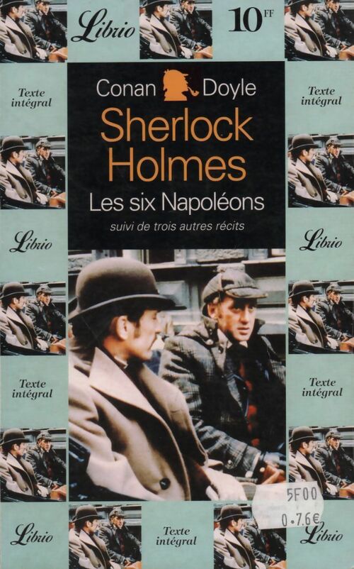 Livrenpoche : Les six napoléons suivi de trois autres récits - Arthur Conan Doyle - Livre
