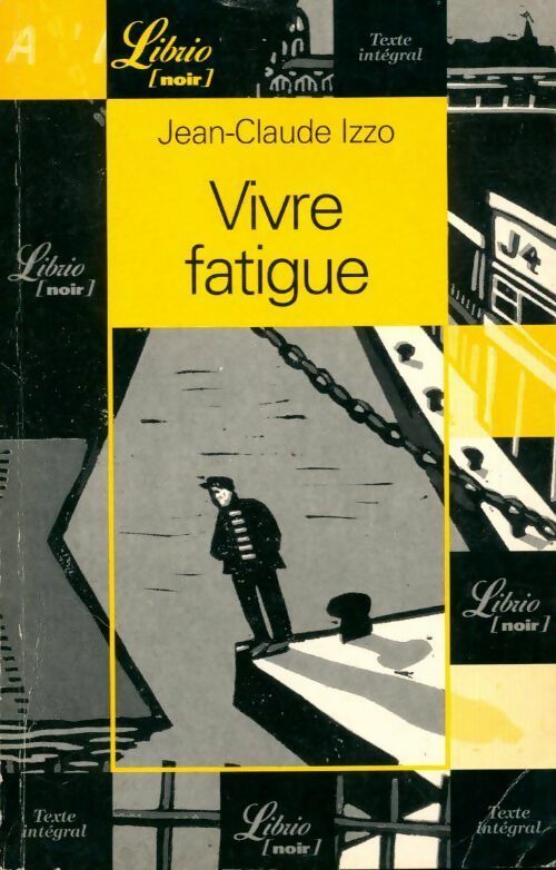 Livrenpoche : Vivre fatigue - Jean-Claude Izzo - Livre
