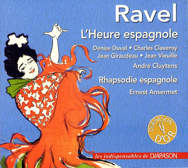 Ravel*, Denise Duval ? Charles Clavensy ? Jean Giraudeau ? Jean Vieuille ? André Cluytens ? Ernest Ansermet - L'Heure Espagnole. Rhapsodie Espagnole  - Ravel, Denise Duval ? Charles Clavensy ? Jean Giraudeau ? Jean Vieuille ? André Cluytens ? Ernest Ansermet - CD