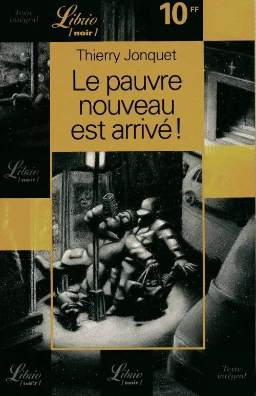 Livrenpoche : Le pauvre nouveau est arrivé ! - Thierry Jonquet - Livre