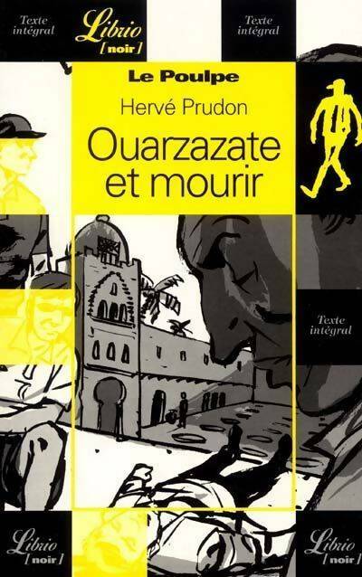 Livrenpoche : Ouarzazate et mourir - Hervé Prudon - Livre