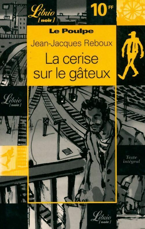 Livrenpoche : La cerise sur le gâteux - Jean-Jacques Reboux - Livre