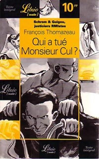 Qui a tué Mr Cul ? - François Thomazeau -  Librio - Livre