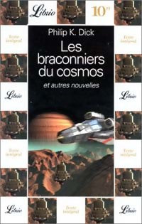 Livrenpoche : Les braconniers du cosmos - Philip Kindred Dick - Livre