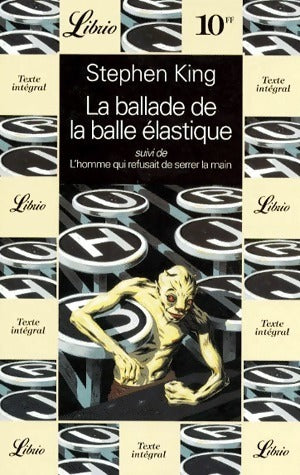 Livrenpoche : La ballade de la balle élastique / L'homme qui refusait de serrer la main - Stephen King - Livre