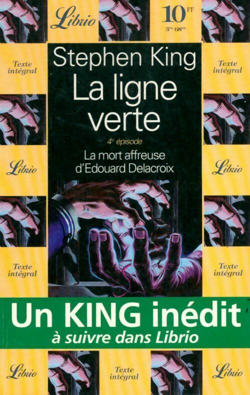 Livrenpoche : La ligne verte Tome IV : La mort affreuse d'Edouard Delacroix - Stephen King - Livre