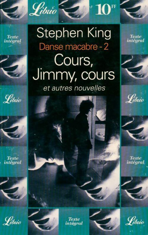 Danse macabre Tome II : Cours, Jimmy, cours et autres nouvelles - Stephen King -  Librio - Livre