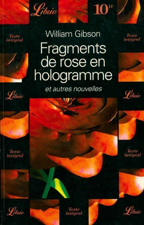 Livrenpoche : Fragments de rose en hologramme - William Gibson - Livre