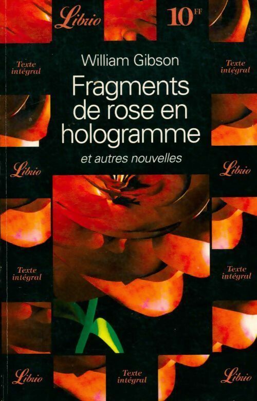 Fragments de rose en hologramme - William Gibson -  Librio - Livre