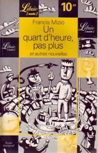 Livrenpoche : Un quart d'heure pas plus et autres nouvelles - Francis Mizio - Livre