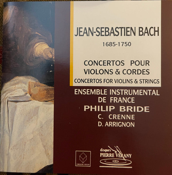 Livrenpoche : Johann Sebastian Bach, Ensemble Instrumental De France, Philip Bride, Christian Crenne, Daniel Arrignon - Concertos Pour Violon, Hautbois Et Cordes  - Johann Sebastian Bach, Ensemble Instrumental De France, Philip Bride, Christian Crenne, Daniel Arrignon - CD