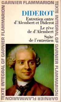 Entretien entre D'Alembert et Diderot / Le rêve de d'Alembert / Suite de l'entretien - Denis Diderot - Livre