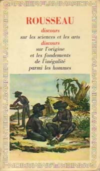 Discours sur l'origine et les fondements de l'inégalité parmi les hommes / Discours sur les sciences et les arts - Jean-Jacques Rousseau -  GF - Livre