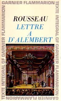 Lettre à Mr D'Alembert sur les spectacles - Jean-Jacques Rousseau -  GF - Livre