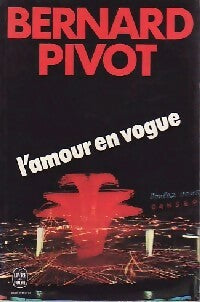L'amour en vogue - Bernard Pivot -  Le Livre de Poche - Livre