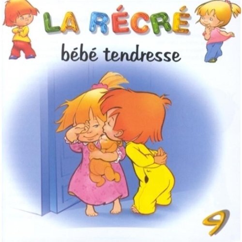 Livrenpoche : La Récré Vol. 9 : Bébé tendresse - Artistes Divers - CD