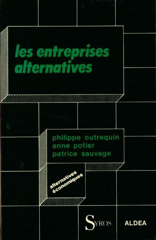 Livrenpoche : Les entreprises alternatives - Philippe Outrequin, Anne Potier, Patrice Sauvage - Livre