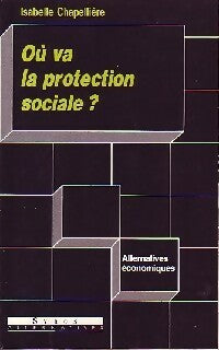 Livrenpoche : Où va la protection sociale ? - Isabelle Chapellière - Livre
