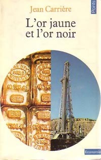 Livrenpoche : L'or jaune et l'or noir - Jean Carrière - Livre