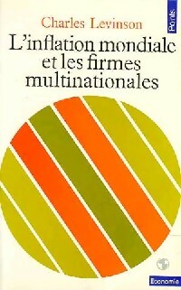 Livrenpoche : L'inflation mondiale et les firmes multinationales - Charles Levinson - Livre