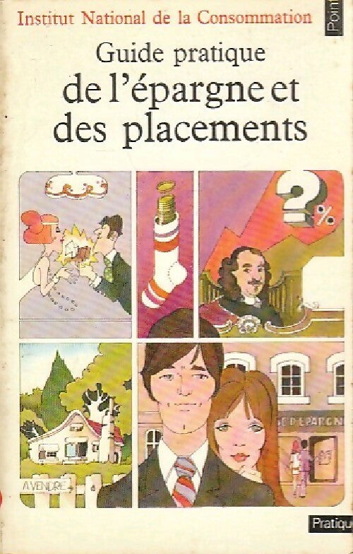 Livrenpoche : Guide pratique de l'épargne et des placements - INC - Livre