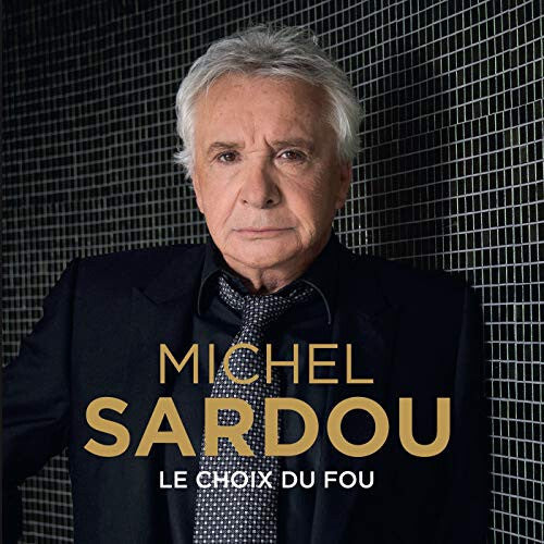 Livrenpoche : Michel Sardou - Le Choix Du Fou - Michel Sardou - CD