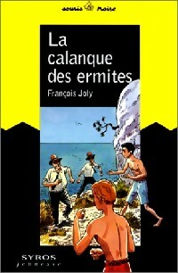 La calanque des ermites - François Joly -  Souris Noire - Livre