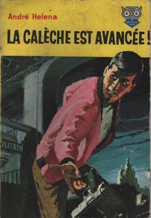 La calèche est avancée - André Héléna - Livre