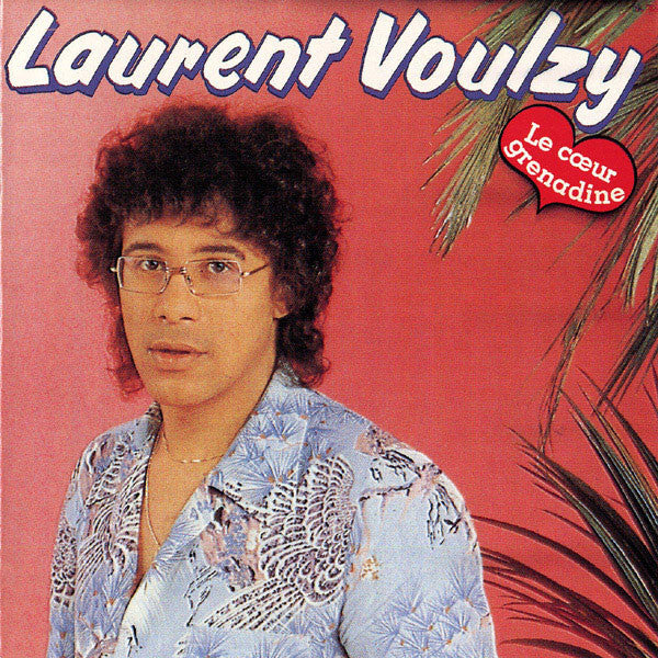 Livrenpoche : Laurent Voulzy - Le C?ur Grenadine - Laurent Voulzy - CD