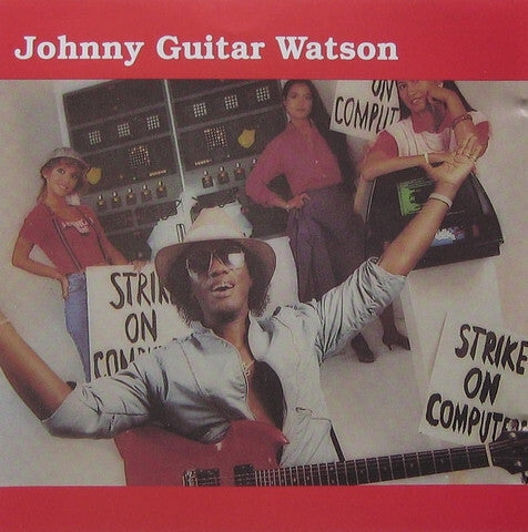 Livrenpoche : Johnny Guitar Watson - Strike On Computers - Johnny Guitar Watson - CD