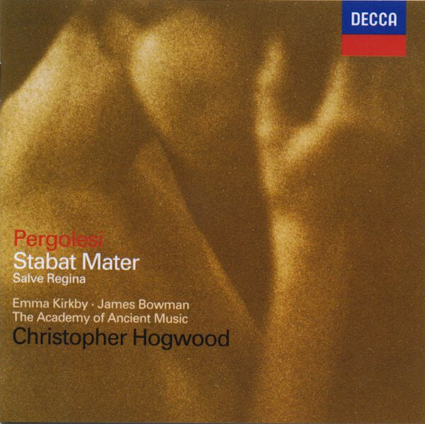Pergolesi*, Emma Kirkby, James Bowman (2), The Academy Of Ancient Music, Christopher Hogwood - Stabat Mater - Salve Regina - The Academy Of Ancient Music, Christopher Hogwood, Emma Kirkby, Pergolesi, James Bowman (2) - CD
