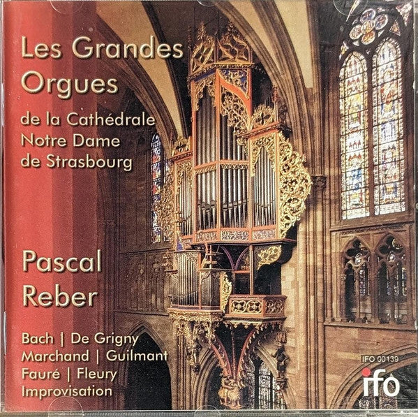Pascal Reber - Les Grandes Orgues de la Cathédrale Notre Dame de Strasbourg - Pascal Reber - CD