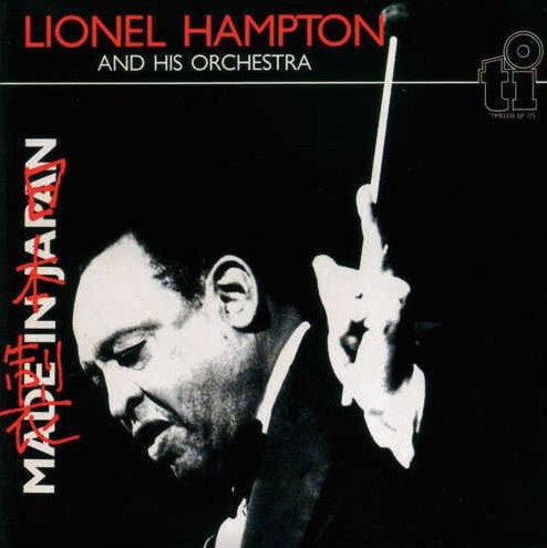 Lionel Hampton And His Orchestra - Made In Japan - Lionel Hampton And His Orchestra - CD