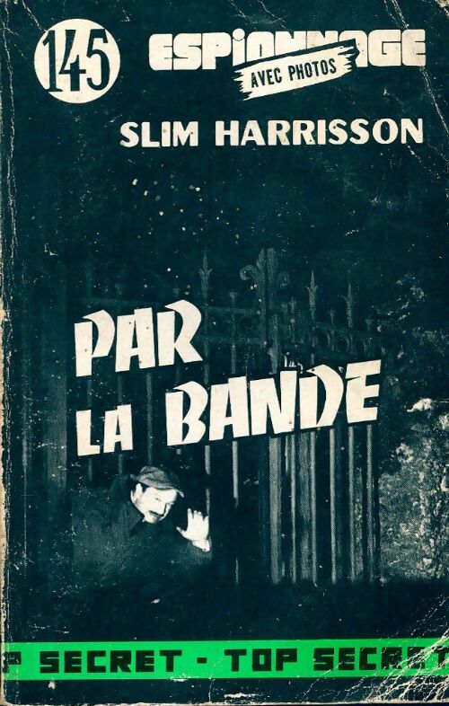 Par la bande - Slim Harrisson -  Top Secret - Livre