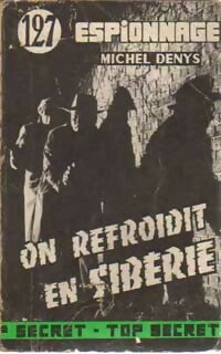 Livrenpoche : On refroidit en Sibérie - Michel Denys - Livre