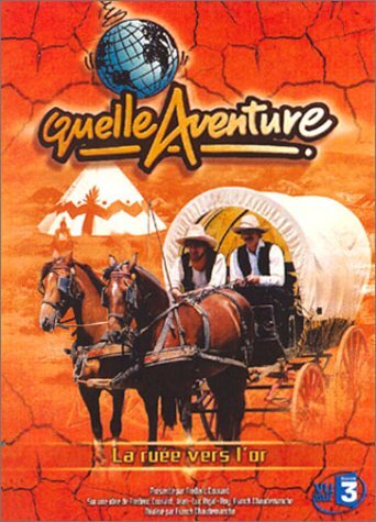 Livrenpoche : Quelle aventure ! : La Ruée vers l'or - François Chayé - DVD
