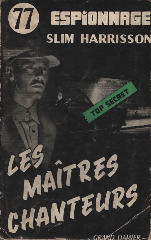 Les maîtres chanteurs - Slim Harrisson - Livre